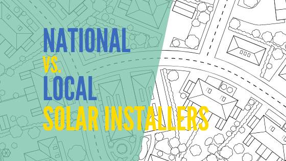 National vs Local Solar Energy Installers