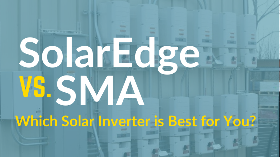 SolarEdge versus SMA solar inverters. Which one is better?
