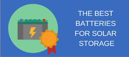 the best batteries for solar storage