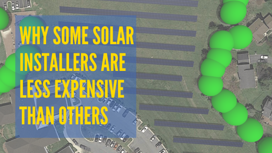 Why Are Some Solar Installers Less Expensive Than Others